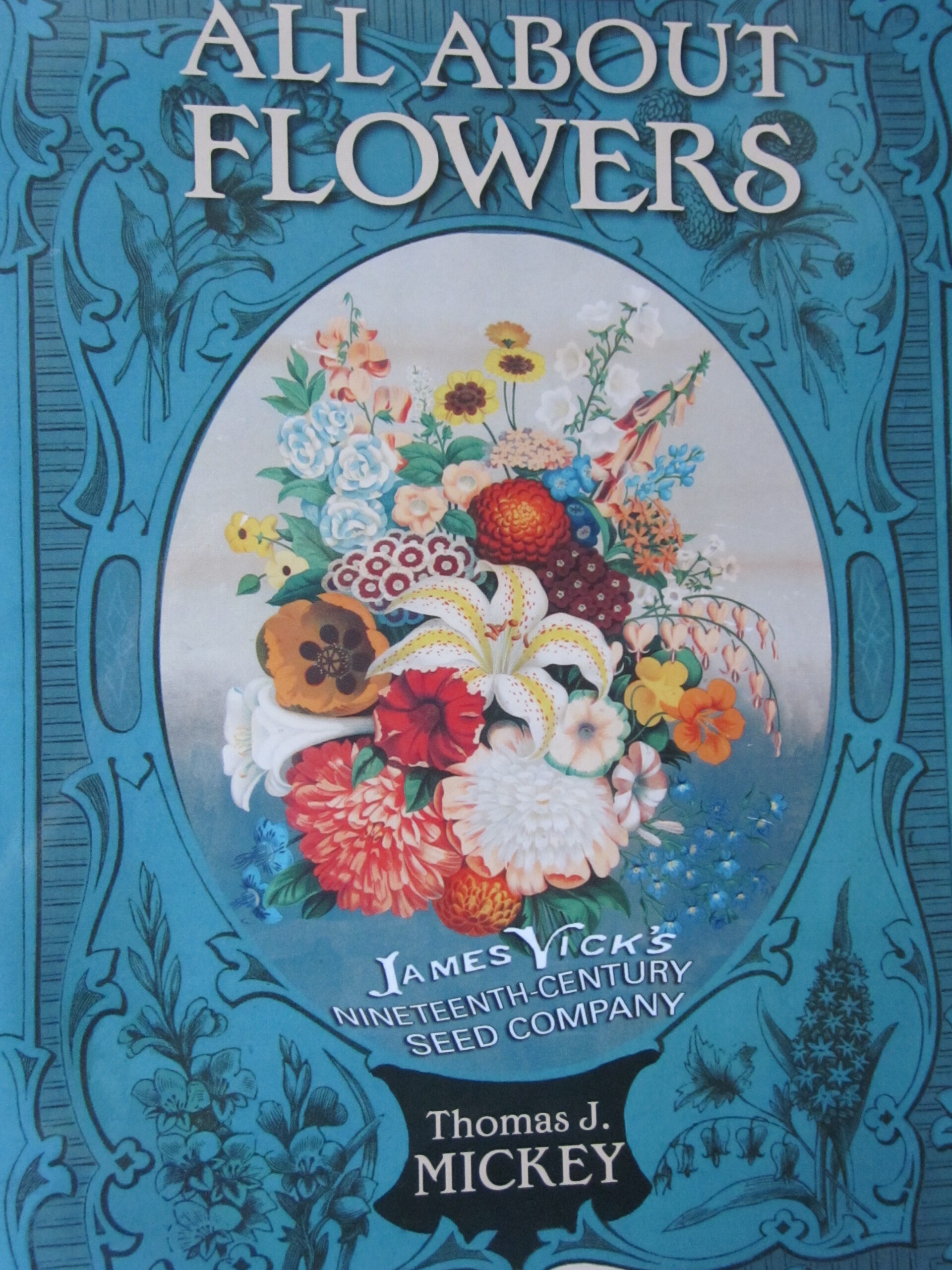 Pictured is the cover of Thomas J. Mickey's new book, "All About Flowers." (Photo (c) Hilda M. Morrill)